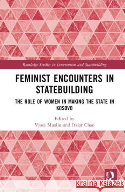 Feminist Encounters in Statebuilding  9781032536484 Taylor & Francis Ltd - książka