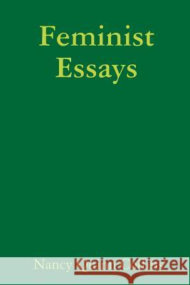 Feminist Essays Nancy Quinn Collins 9781365759949 Lulu.com - książka