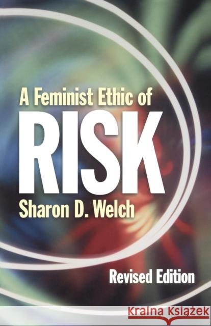 Feminist Ethic of Risk REV Ed Welch, Sharon D. 9780800631857 Augsburg Fortress Publishers - książka