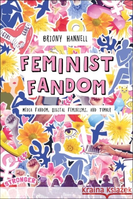 Feminist Fandom Briony (The University of Sheffield, UK) Hannell 9798765101803 Bloomsbury Publishing USA - książka