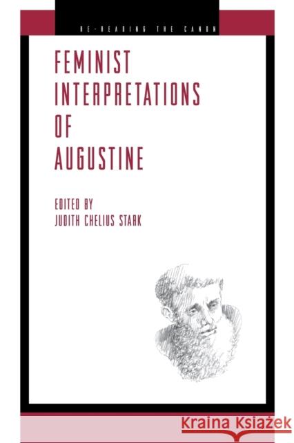 Feminist Interpretations of Saint Augustine Judith Chelius Stark 9780271032580 Pennsylvania State University Press - książka