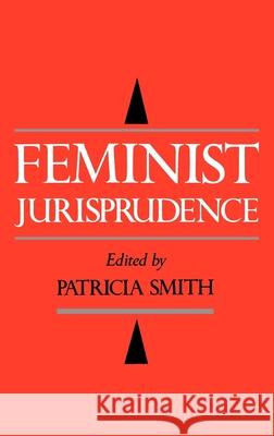 Feminist Jurisprudence Patricia Smith 9780195073973 Oxford University Press - książka