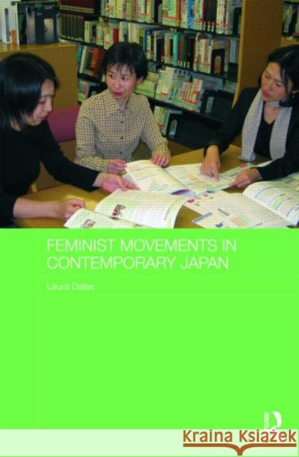 Feminist Movements in Contemporary Japan Laura Dales   9780415459419 Taylor & Francis - książka