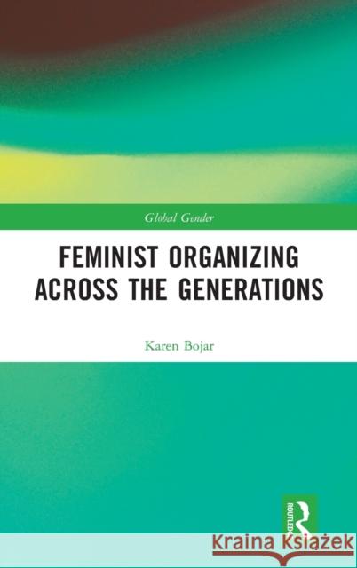 Feminist Organizing Across the Generations Karen Bojar 9781032123363 Routledge - książka