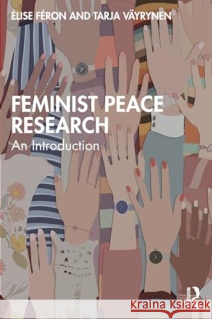 Feminist Peace Research Tarja (Tampere University, Finland) Vayrynen 9781032201535 Taylor & Francis Ltd - książka