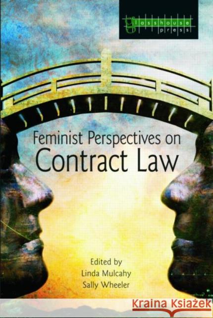 Feminist Perspectives on Contract Law &. Wheel Mulcahy Linda Mulcahy 9781859417423 Routledge Cavendish - książka