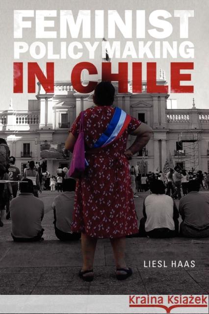 Feminist Policymaking in Chile Liesl Haas 9780271037479 Pen State University Press - książka