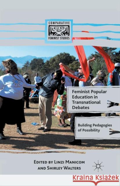 Feminist Popular Education in Transnational Debates: Building Pedagogies of Possibility Manicom, L. 9781349342174 Palgrave MacMillan - książka