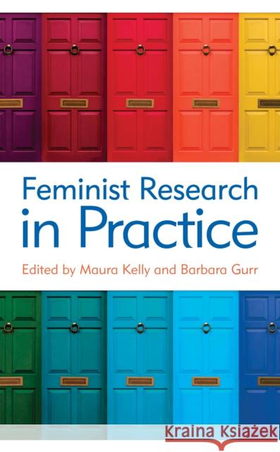 Feminist Research in Practice Barbara Gurr Maura Kelly 9781538123911 Rowman & Littlefield Publishers - książka