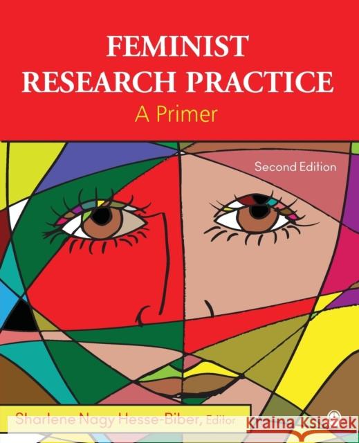 Feminist Research Practice: A Primer Biber, Sharlene Hesse 9781412994972 SAGE Publications Inc - książka