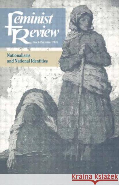 Feminist Review: Issue 44: Nationalisms and National Identities The Feminist Review Collective 9780415096454 Routledge - książka