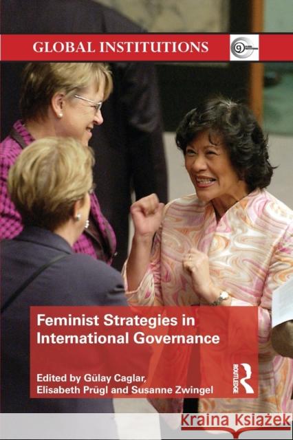 Feminist Strategies in International Governance Gulay Caglar Elisabeth Prugl Susanne Zwingel 9781138022706 Routledge - książka