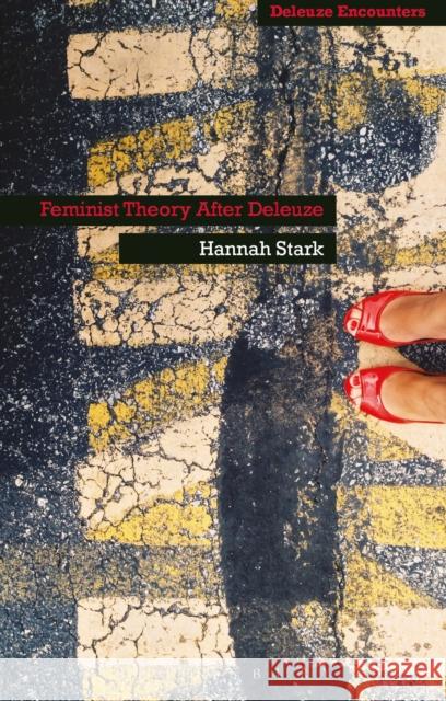 Feminist Theory After Deleuze Hannah Stark Ian Buchanan 9781472526854 Bloomsbury Academic - książka