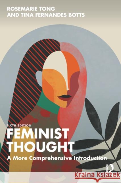 Feminist Thought: A More Comprehensive Introduction Tina Fernandes Botts 9780367857936 Taylor & Francis Ltd - książka
