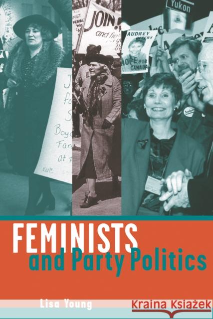 Feminists and Party Politics Lisa Young   9780774807746 University of British Columbia Press - książka