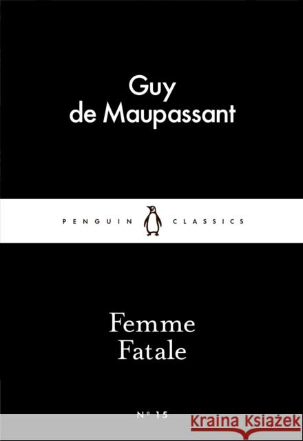 Femme Fatale Maupassant Guy 9780141398334 Penguin Classics - książka