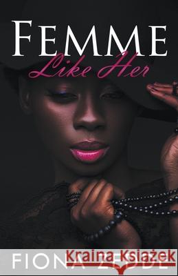 Femme Like Her Zedde Fiona Zedde 9798201287115 Draft2Digital - książka
