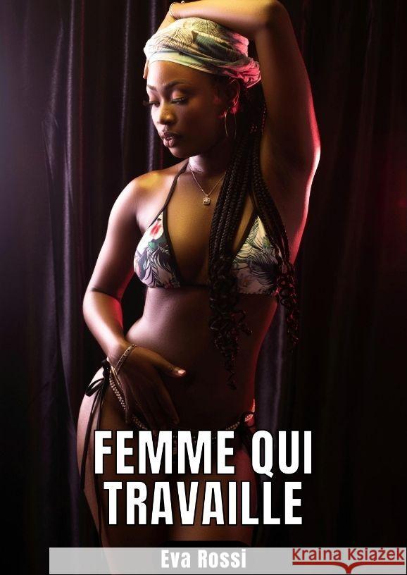 FEMME QUI TRAVAILLE Rossi, Eva 9783347925885 Eva Rossi - książka
