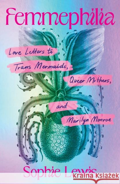 Femmephilia Sophie Lewis 9798888906392 Haymarket Books - książka