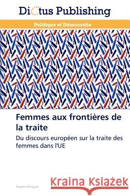 Femmes Aux Frontières de la Traite Minguet-A 9783843342155 Dictus Publishing - książka