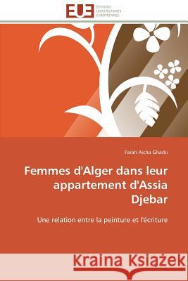 Femmes d'alger dans leur appartement d'assia djebar Gharbi-F 9786131525537 Editions Universitaires Europeennes - książka