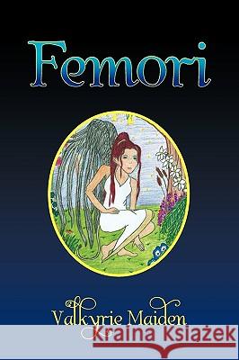 Femori Valkyrie Maiden 9781441523914 Xlibris Corporation - książka