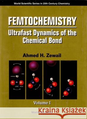 Femtochemistry: Ultrafast Dynamics of the Chemical Bond - 1  9789810217365  - książka