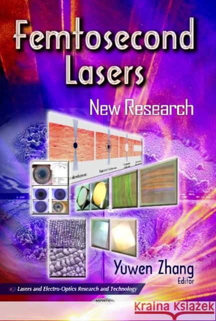 Femtosecond Lasers: New Research Yuwen Zhang 9781629480596 Nova Science Publishers Inc - książka