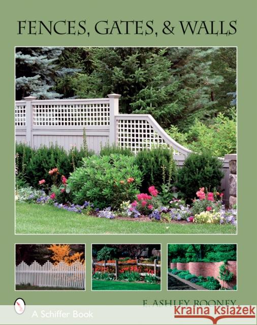 Fences, Gates & Walls Rooney, Ashley 9780764326431 Schiffer Publishing - książka