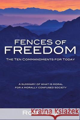 Fences of Freedom Rob Yule 9781498423397 Xulon Press - książka