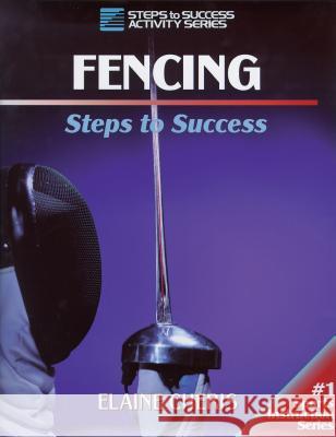 Fencing: Steps to Success Elizabeth Anders 9780873229722 Human Kinetics Publishers - książka