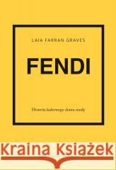 Fendi. Historia kultowego domu mody Laia Farran Graves 9788321353531 Arkady - książka