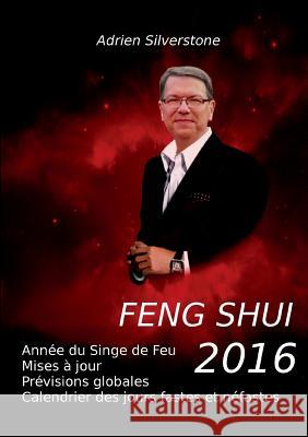 Feng Shui 2016: Année du Singe de Feu Silverstone, Adrien 9782810626908 Books on Demand - książka