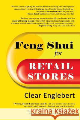 Feng Shui for Retail Stores Clear Englebert 9781475985801 iUniverse.com - książka