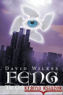 Feng: The Other Canary Story David Wilkes 9781684867783 Urlink Print & Media, LLC - książka