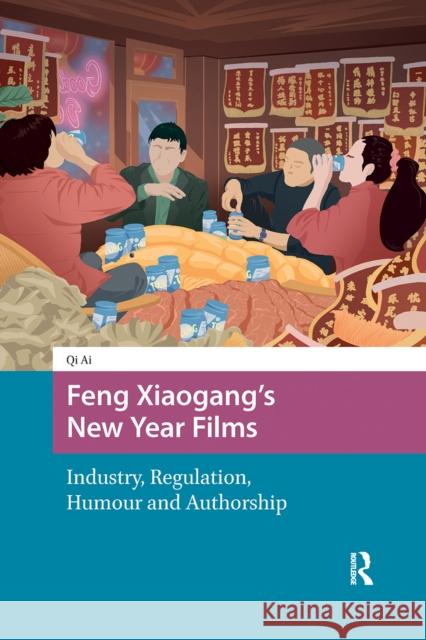 Feng Xiaogang’s New Year Films Qi Ai 9789463721950 Amsterdam University Press - książka