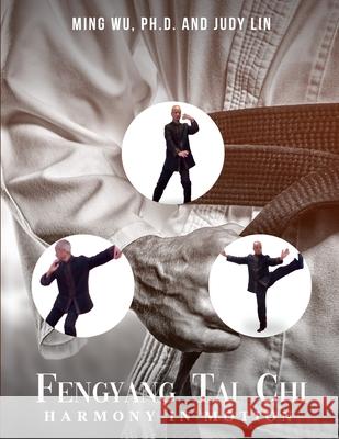 Fengyang Tai Chi: Harmony in Motion Ming Wu 9781968437510 Book Writing Maestros - książka