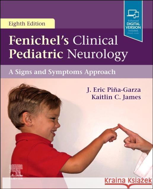 Fenichel's Clinical Pediatric Neurology: A Signs and Symptoms Approach J. Eric Pi a-Garza, Professor Kaitlin C. James  9780323485289 Elsevier - Health Sciences Division - książka