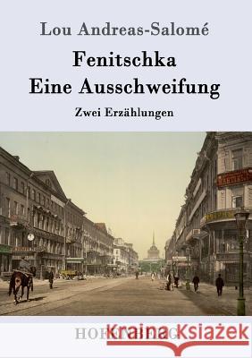Fenitschka / Eine Ausschweifung: Zwei Erzählungen Lou Andreas-Salomé 9783861990284 Hofenberg - książka