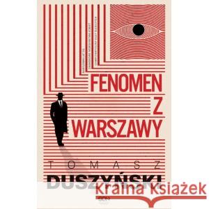 Fenomen z Warszawy Tomasz Duszyński 9788382104837 Sine Qua Non - książka