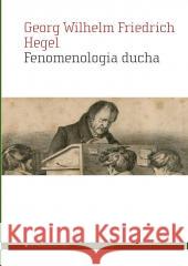 Fenomenologia ducha Georg Wilhelm Friedrich Hegel 9788367020473 Aletheia - książka