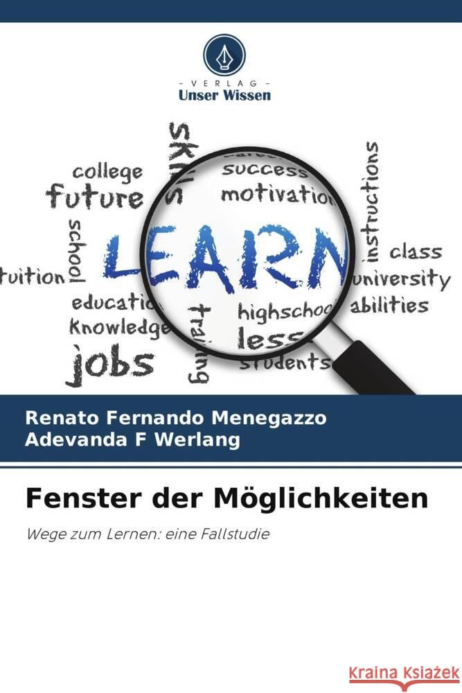 Fenster der M?glichkeiten Renato Fernando Menegazzo Adevanda F. Werlang 9786207408597 Verlag Unser Wissen - książka