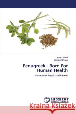 Fenugreek - Born For Human Health Patel Jignesh 9783659742538 LAP Lambert Academic Publishing - książka