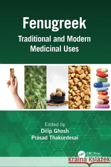 Fenugreek: Traditional and Modern Medicinal Uses Ghosh, Dilip 9780367536572 Taylor & Francis Ltd - książka