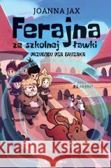 Ferajna ze szkolnej ławki. Przygody psa Gryzaka Joanna Jax 9788383297743 Skarpa Warszawska - książka