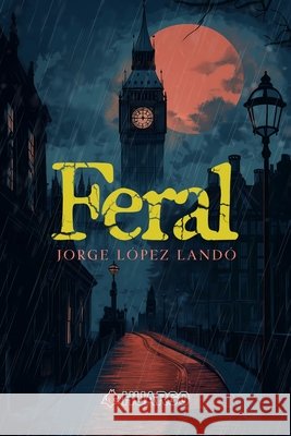 Feral Madrid, Michelle, López Landó, Jorge 9798319165183 Independently Published - książka