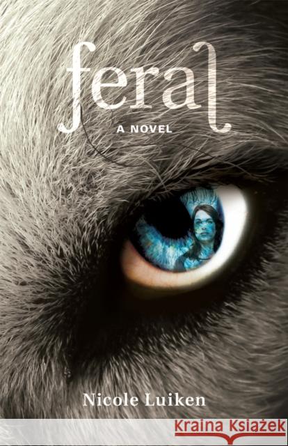 Feral: A Novel Nicole Luiken 9781773370316 Great Plains Publications Ltd - książka