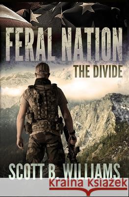 Feral Nation - The Divide Scott B. Williams 9781723777301 Independently Published - książka