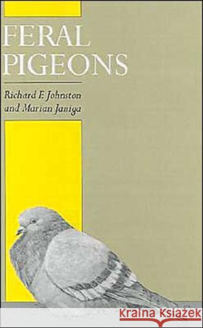 Feral Pigeons Marian Janiga Richard F. Johnston 9780195084092 Oxford University Press - książka