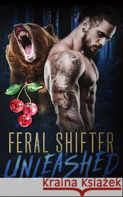Feral Shifter Unleashed Olivia T Turner   9798373661270 Independently Published - książka